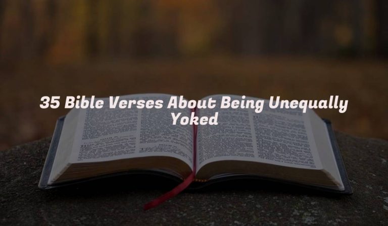 35 Bible Verses About Being Unequally Yoked