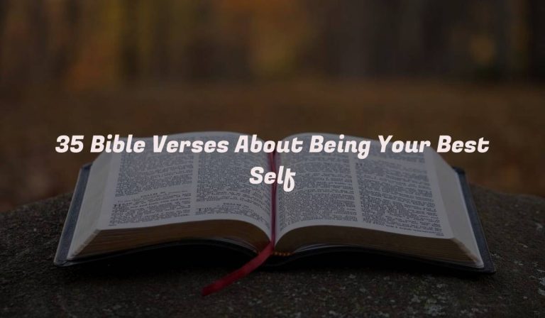35 Bible Verses About Being Your Best Self
