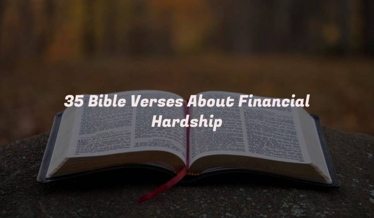 35 Bible Verses About Financial Hardship