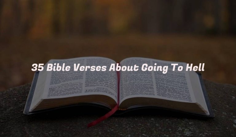 35 Bible Verses About Going To Hell