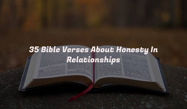 35 Bible Verses About Honesty In Relationships