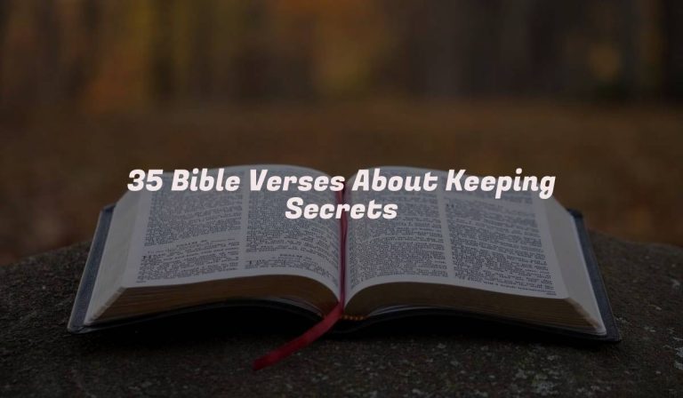 35 Bible Verses About Keeping Secrets