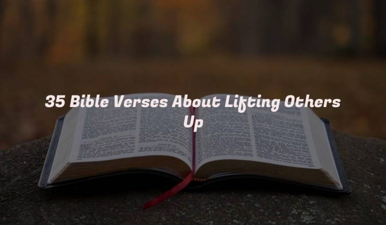 35 Bible Verses About Lifting Others Up