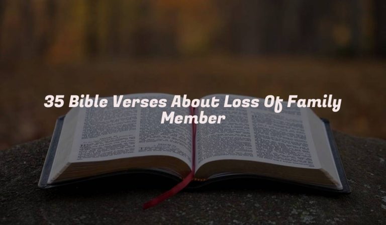 35 Bible Verses About Loss Of Family Member