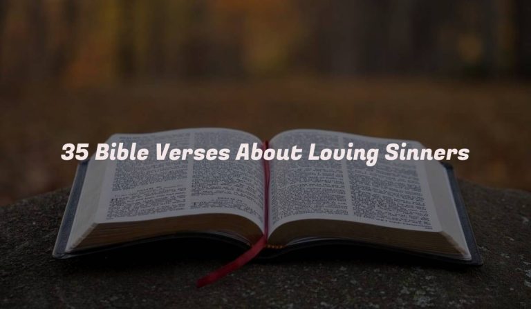 35 Bible Verses About Loving Sinners