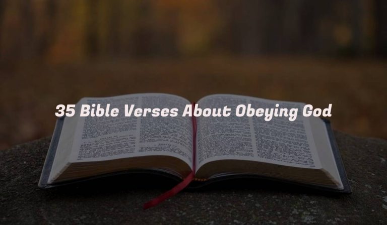 35 Bible Verses About Obeying God