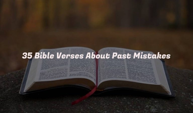35 Bible Verses About Past Mistakes