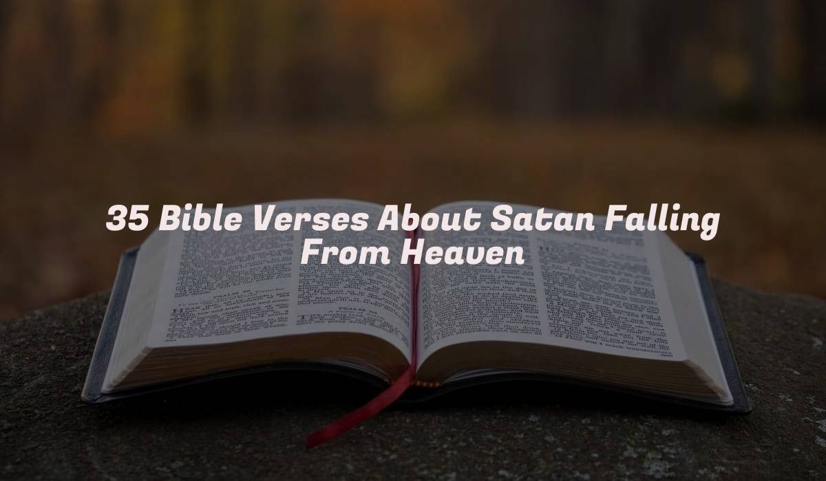 35 Bible Verses About Satan Falling From Heaven