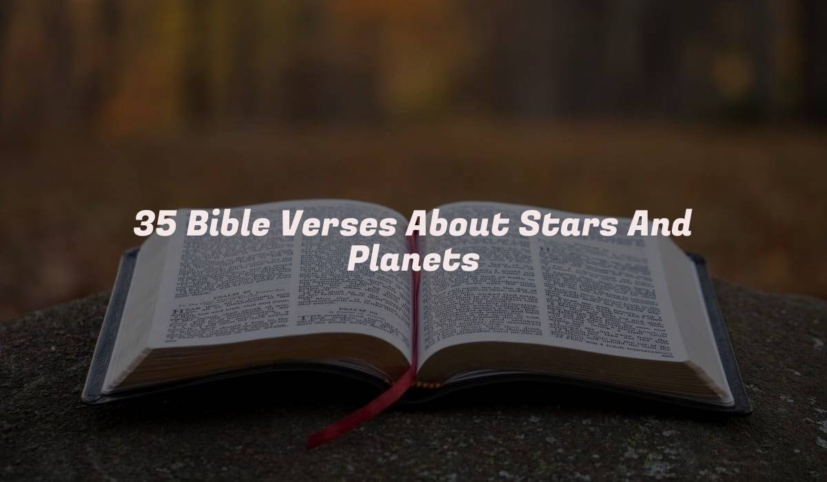 35 Bible Verses About Stars And Planets