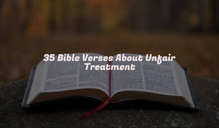 35 Bible Verses About Unfair Treatment