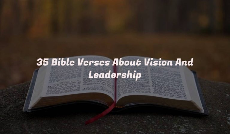 35 Bible Verses About Vision And Leadership