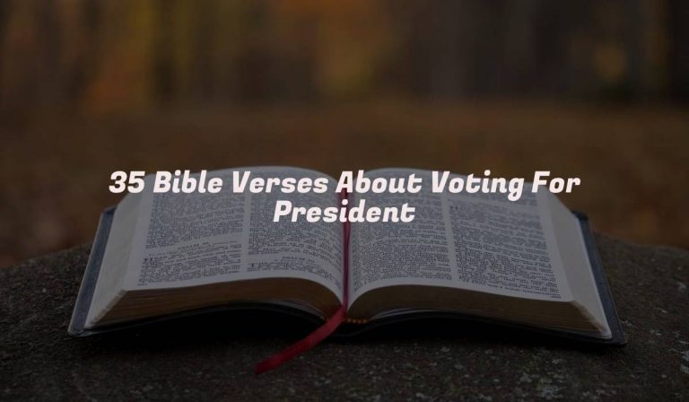 35 Bible Verses About Voting For President