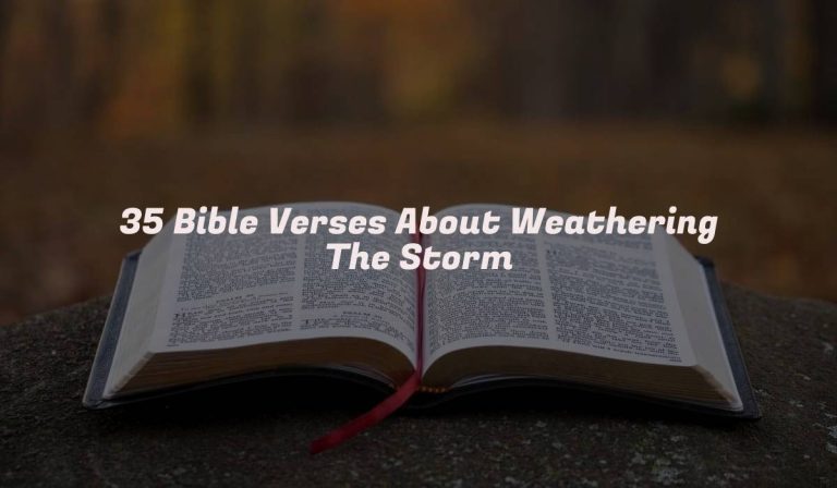 35 Bible Verses About Weathering The Storm