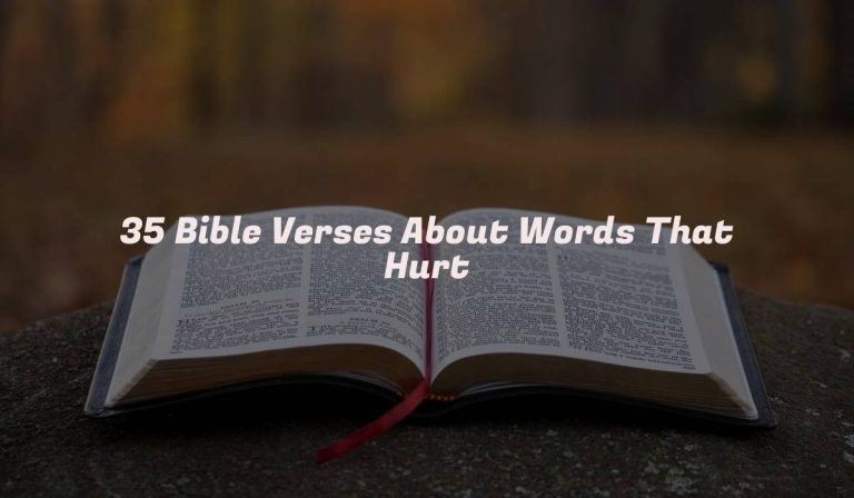 35 Bible Verses About Words That Hurt