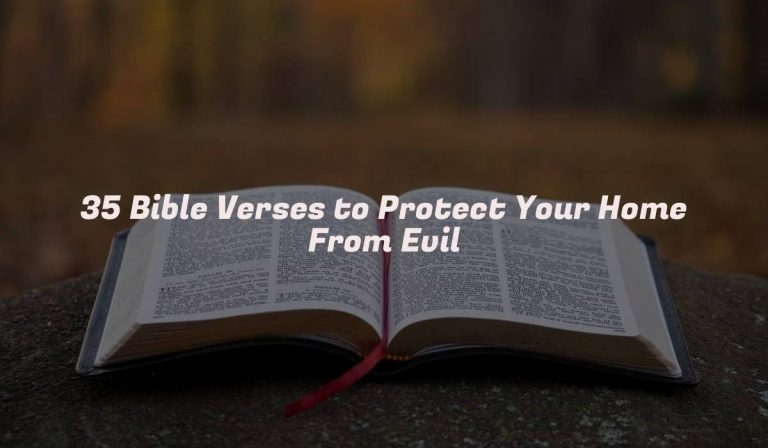 35 Bible Verses to Protect Your Home From Evil