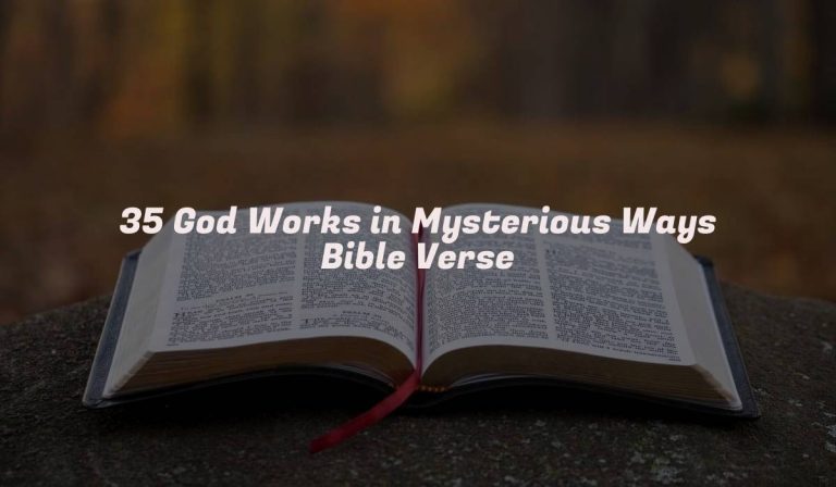 35 God Works in Mysterious Ways Bible Verse