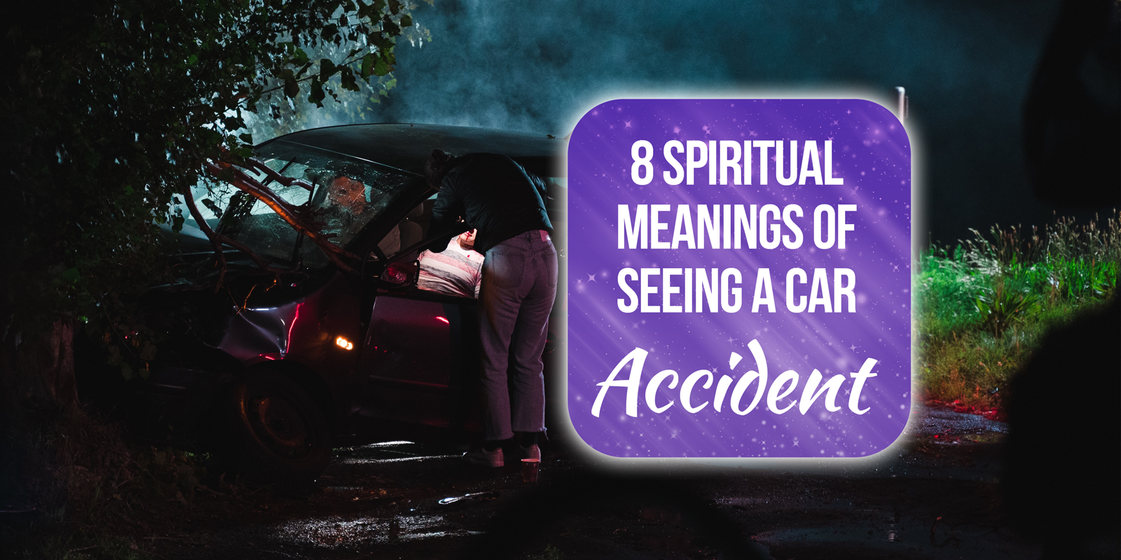 spiritual meaning of seeing a car accident