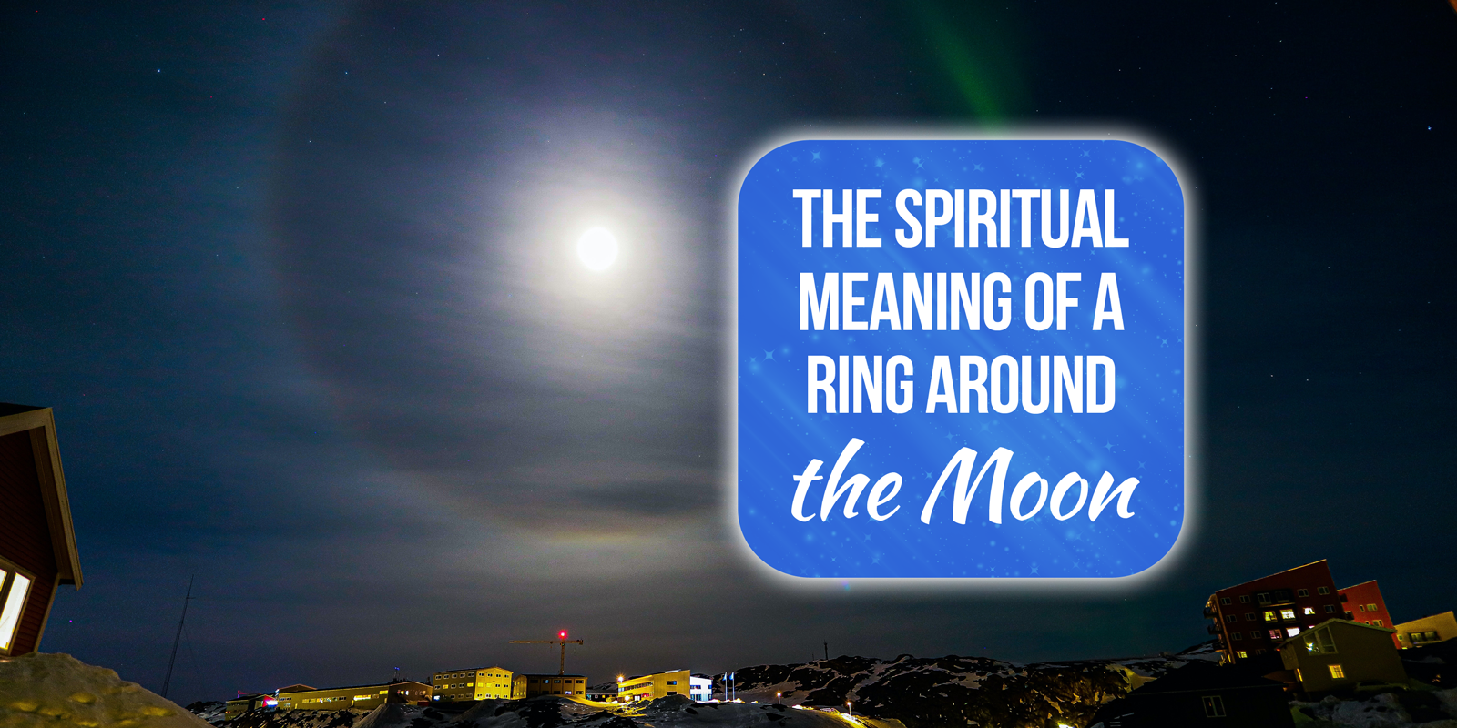 ring around the moon spiritual meaning