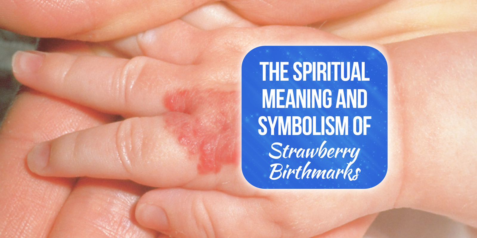 what does a strawberry birthmark mean spiritually