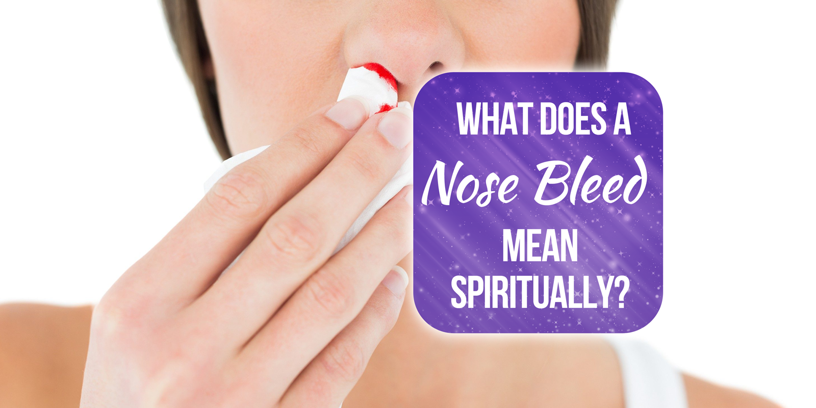 what does a nose bleed mean spiritually