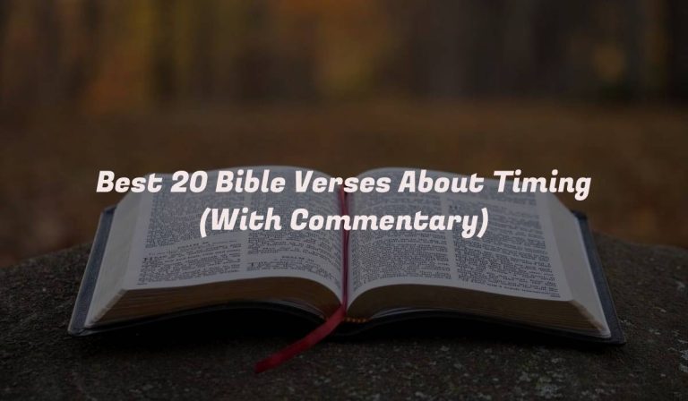 Best 20 Bible Verses About Timing (With Commentary)