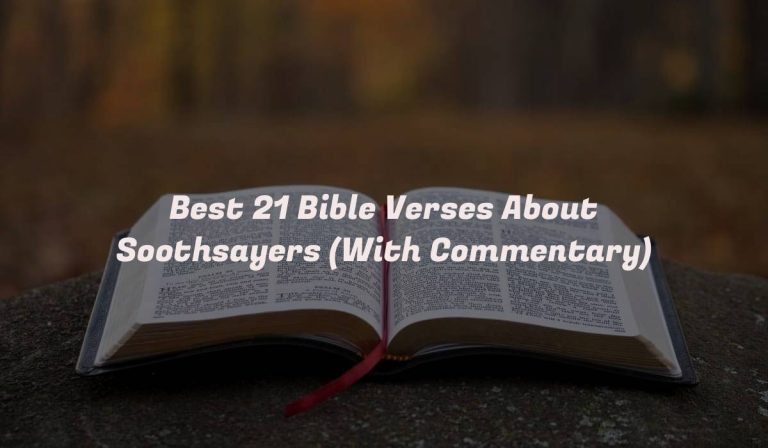 Best 21 Bible Verses About Soothsayers (With Commentary)