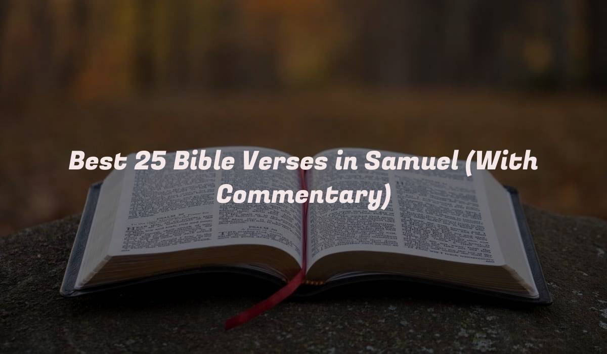 Best 25 Bible Verses in Samuel (With Commentary)