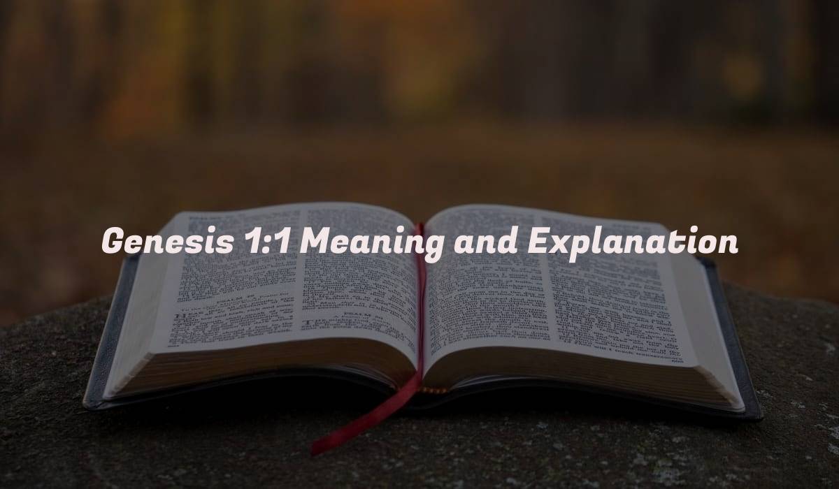 Genesis 1:1 Meaning and Explanation