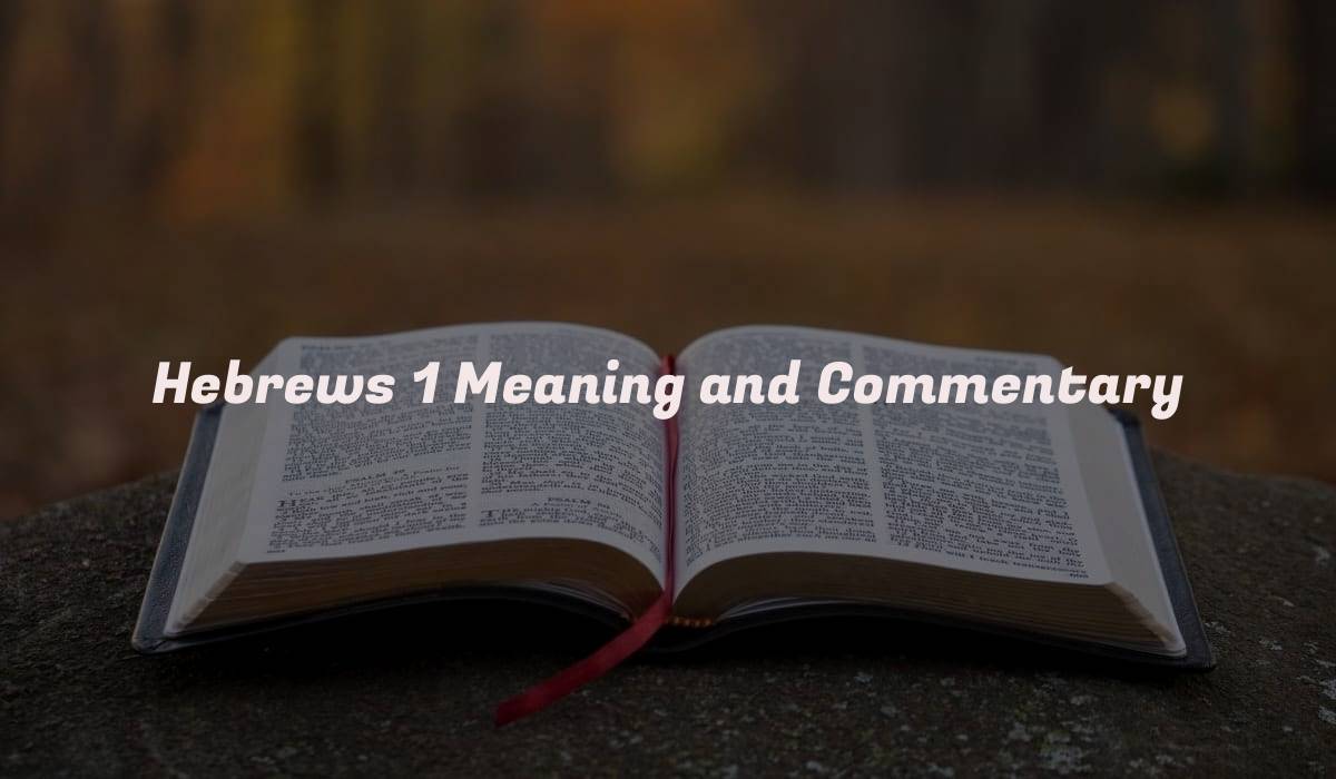 Hebrews 1 Meaning and Commentary