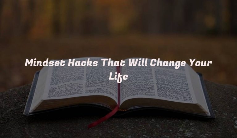 Mindset Hacks That Will Change Your Life