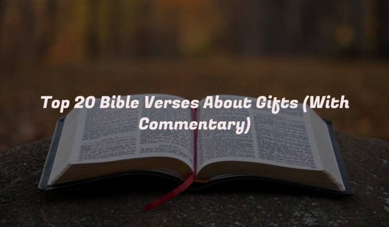 Top 20 Bible Verses About Gifts (With Commentary)