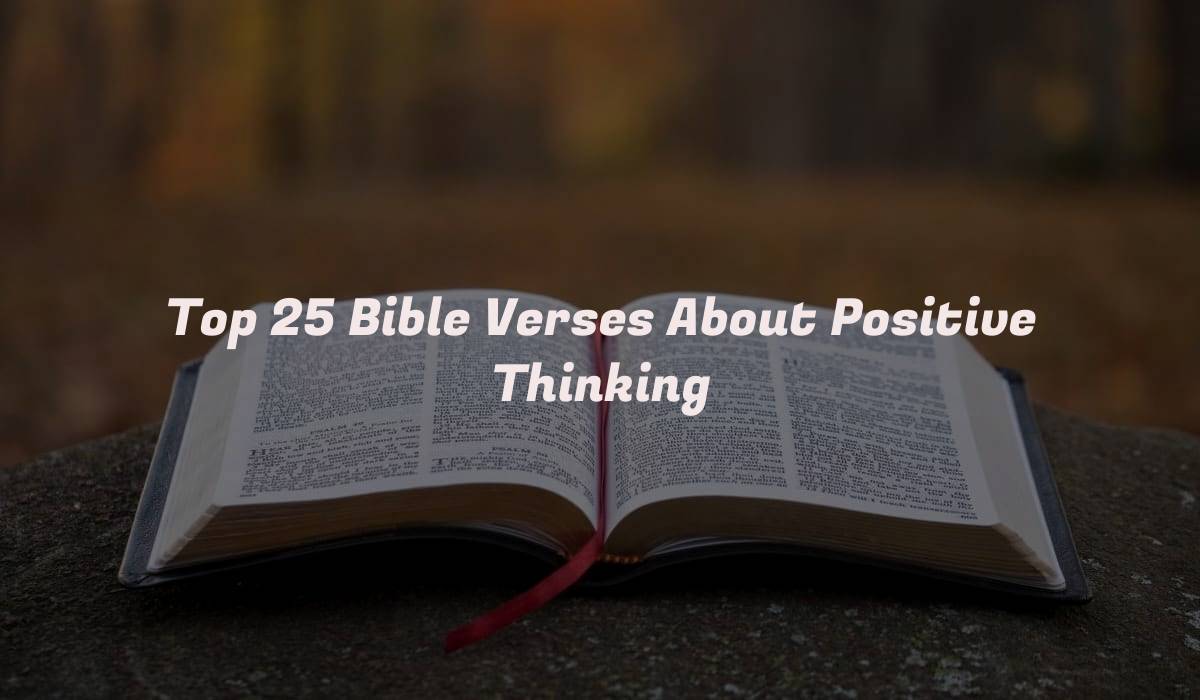 Top 25 Bible Verses About Positive Thinking