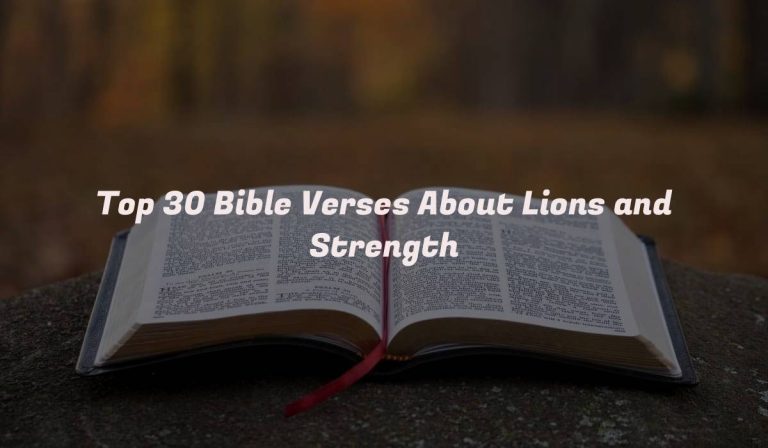 Top 30 Bible Verses About Lions and Strength