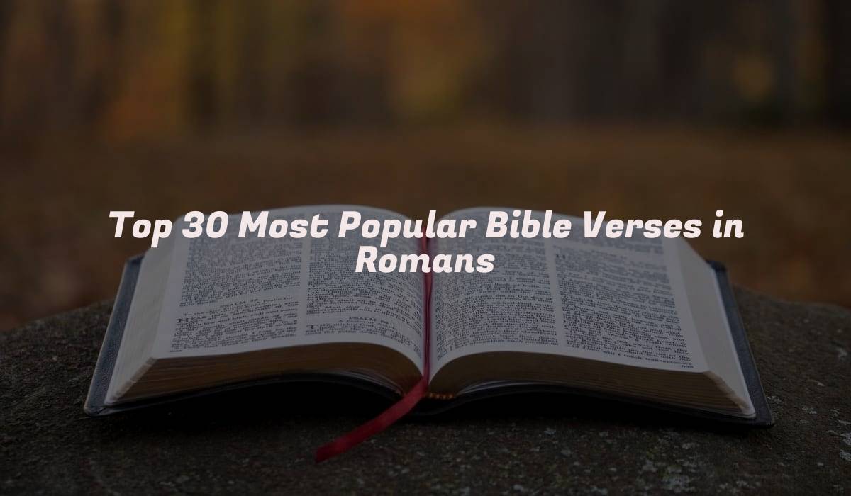 Top 30 Most Popular Bible Verses in Romans