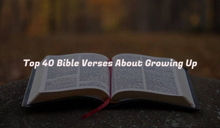 Top 40 Bible Verses About Growing Up