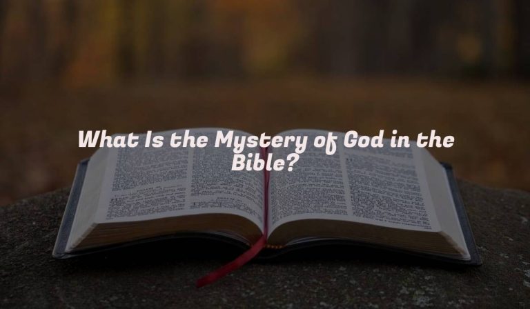 What Is the Mystery of God in the Bible?