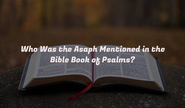 Who Was the Asaph Mentioned in the Bible Book of Psalms?